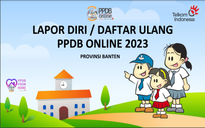 Lapor Diri / Tata Cara Daftar Ulang PPDB Di Portal PPDB Banten Provinsi